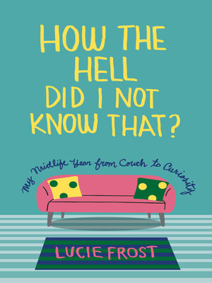 cover image of How the Hell Did I Not Know That?